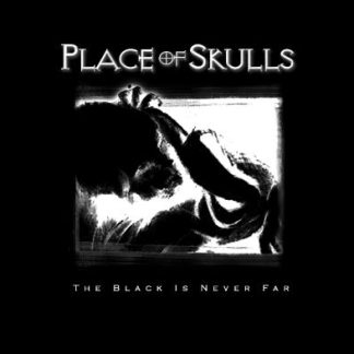 PLACE OF SKULLS - The Black Is Never Far